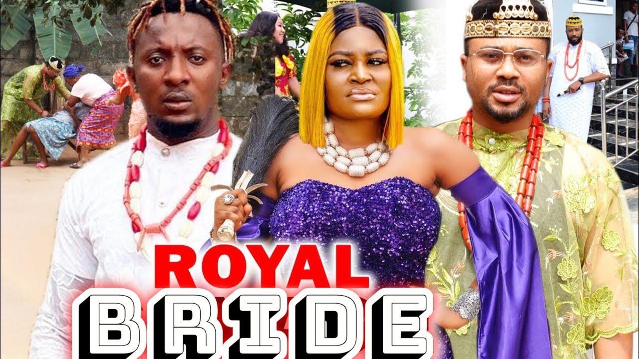 ROYAL BRIDE (NEW TRENDING MOVIE) - SAMMY LEE,CHIZZY ALICHI,MIKE GODSON LATEST NOLLYWOOD MOVIE