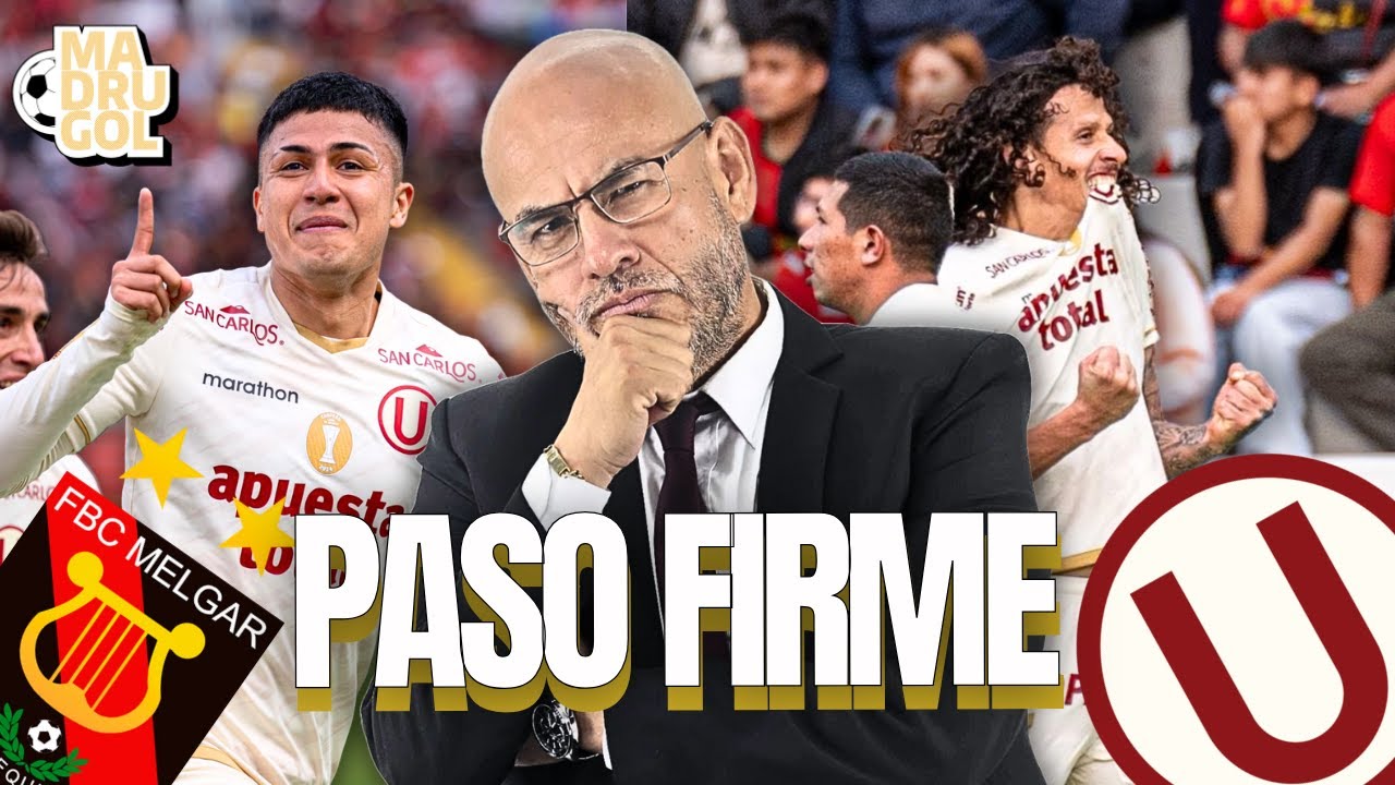 MADRUGOL CON MR PEET: A PASO FIRME | MELGAR 1 - 2 UNIVERSITARIO