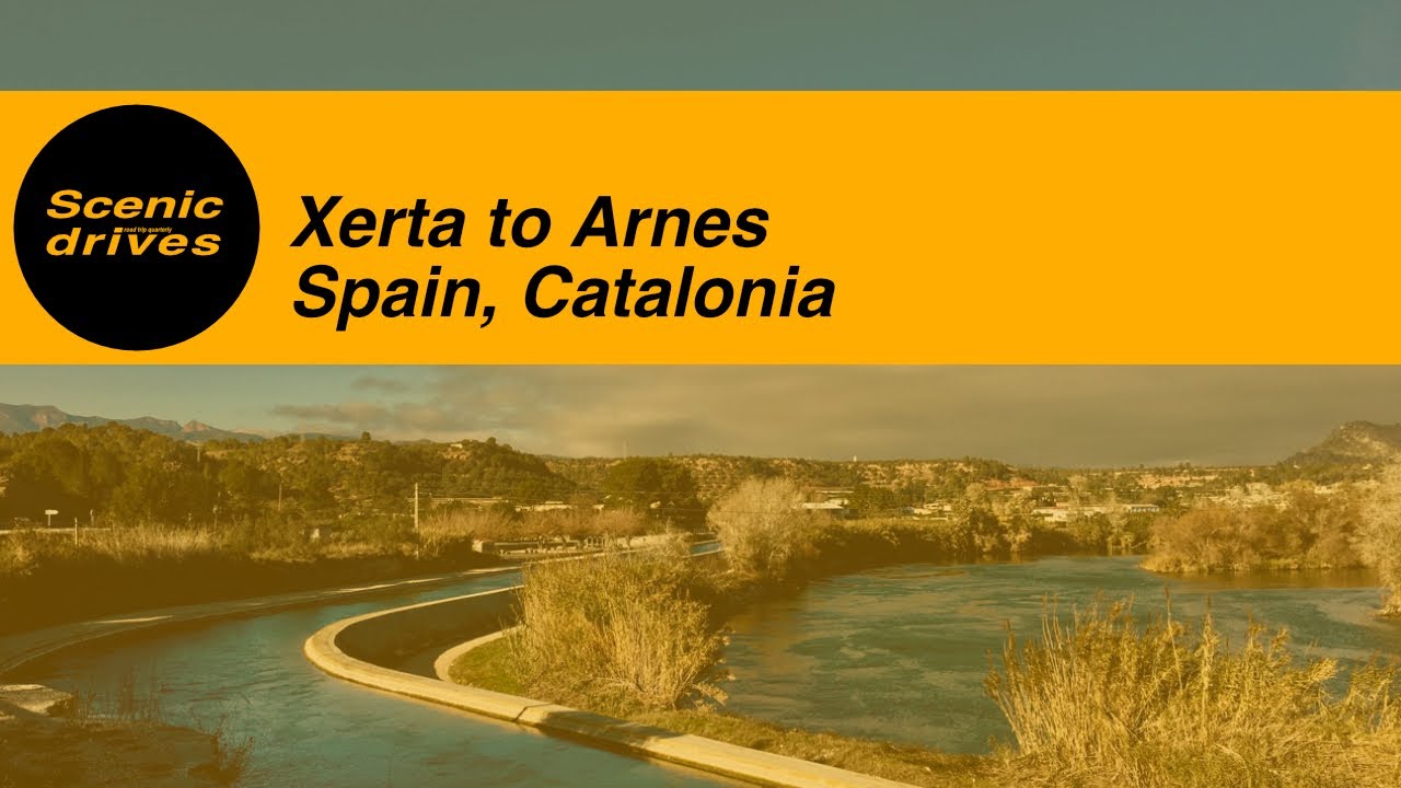 Xerta to Arnes in Spain (Catalonia) - Slow TV. Scenic drives - The road trip quarterly