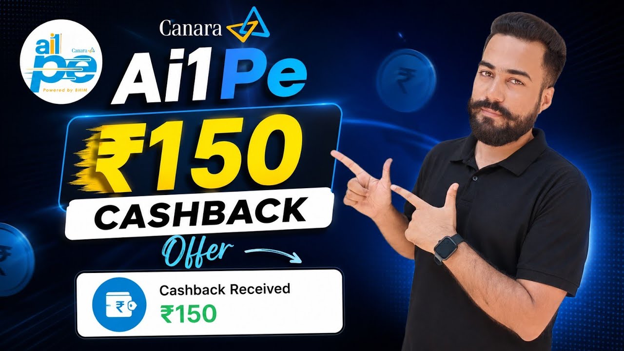 Canara Ai1pe ₹150 Cashback Offer! Canara Ai1pe Upi Cashback Offer! Daily Upi Cashback Loot Offer! 