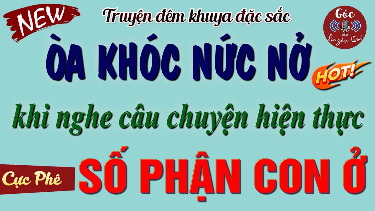 Ai Nghe Xong Truyện Đều Phải Đẫm Nước Mắt: 