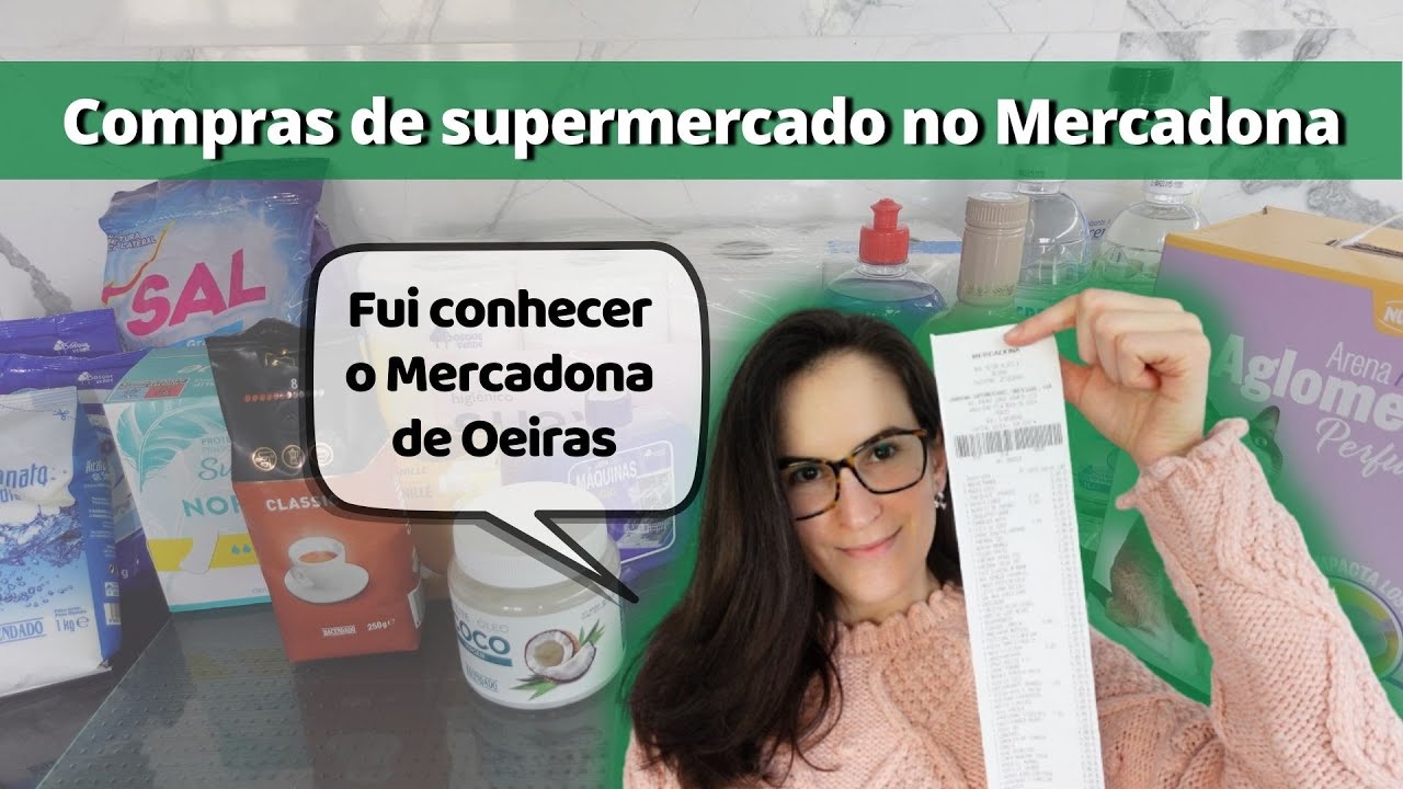 Compras de supermercado no novo Mercadona Oeiras -  janeiro 2023