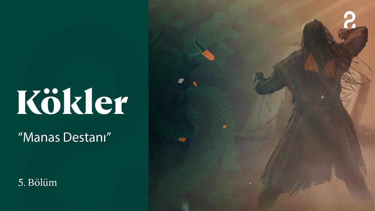 Manas Destanı ve Arketipler | Kökler 5. Bölüm @trt2