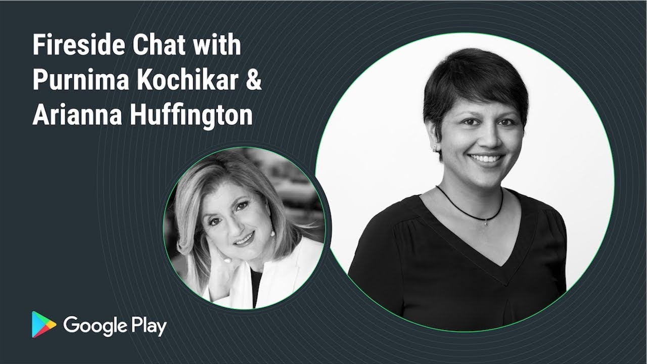 Fireside chat with Arianna Huffington & Purnima Kochikar (Games track - Playtime SF 2018)