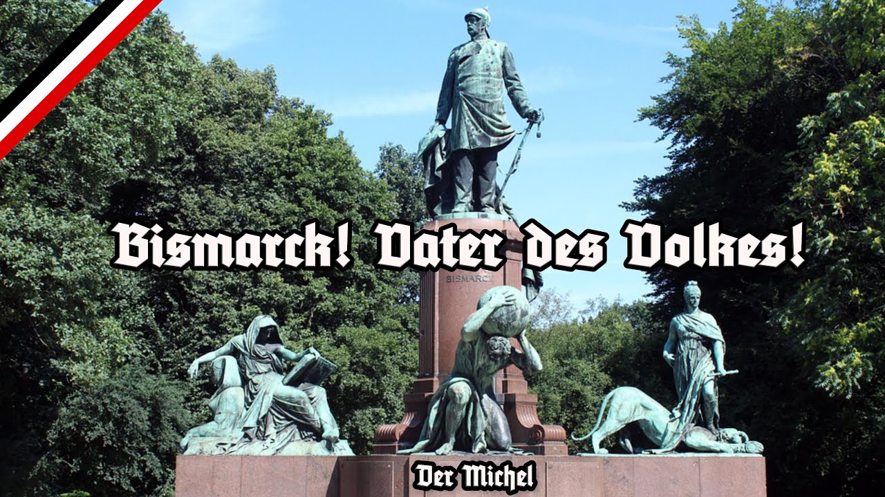 Bismarck! Vater des Volkes! 2021 - Der Michel - Marschliederkanal - The Bismarck Song