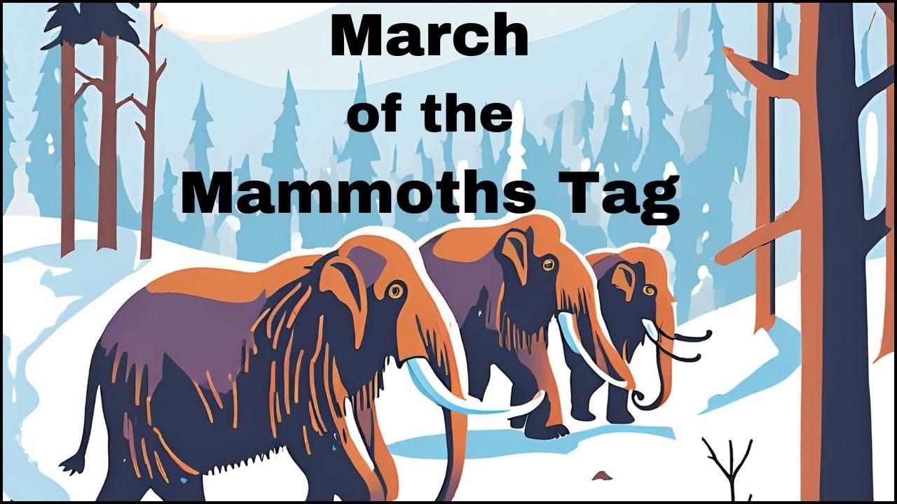 March of the Mammoths Tag