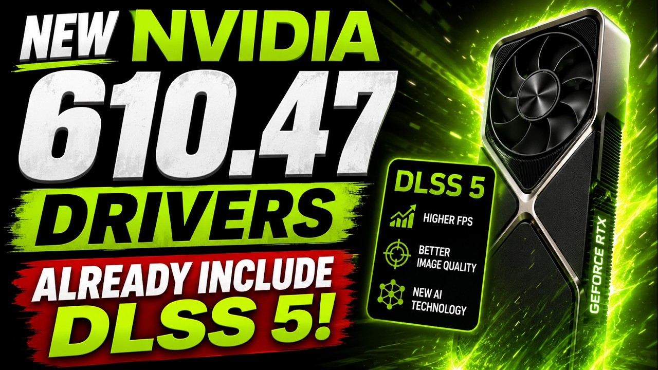 New NVIDIA 610.47 Drivers Already Include DLSS 5!