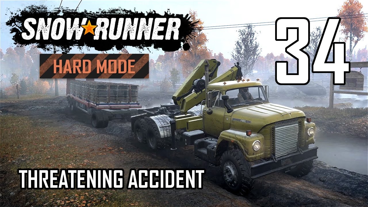 SnowRunner Hard Mode Strategic Walkthrough Ep 34 - Threatening Accident