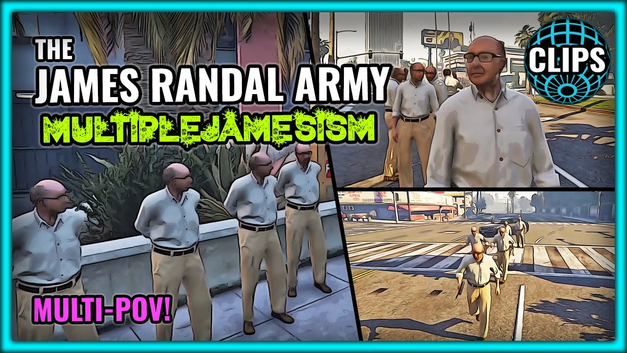 THE JAMES RANDAL ARMY! MULTIPLEJAMESISM! MULTI-POV!