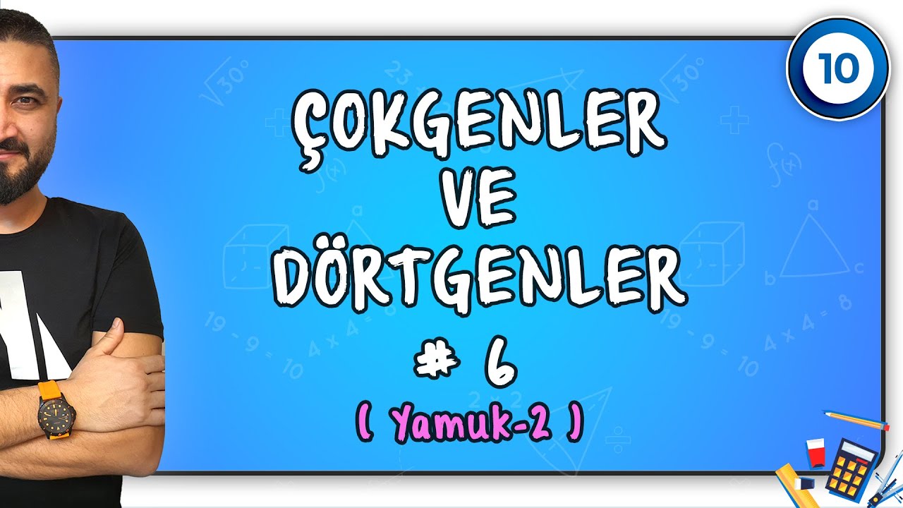 Yamuk 2 | Çokgenler ve Dörtgenler 6 | 10.SINIF MATEMATİK | Rehber Matematik