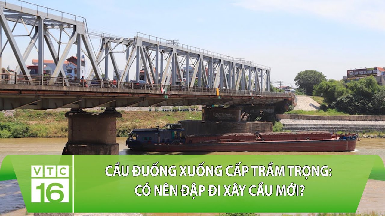 Cầu Đuống xuống cấp trầm trọng: Có nên đập đi xây cầu mới? | VTC16