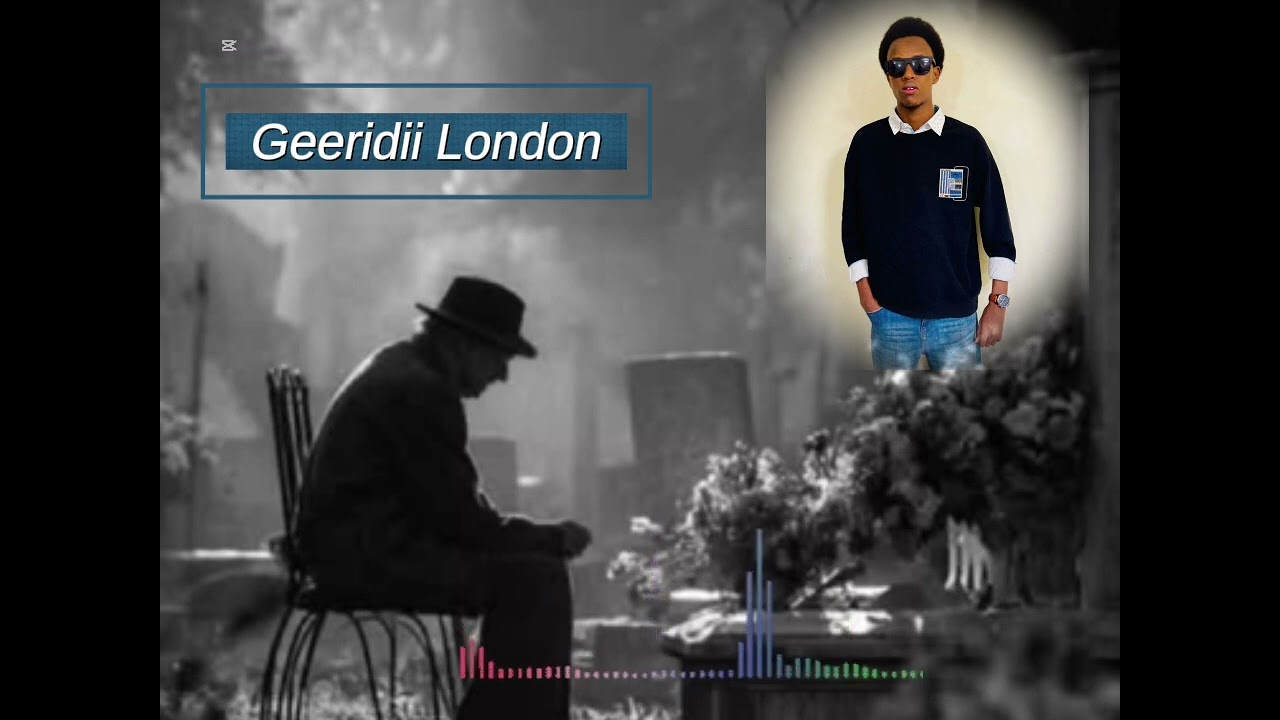 Sheeko Faneed: Geeridii London: Nuur Daahir Geelle