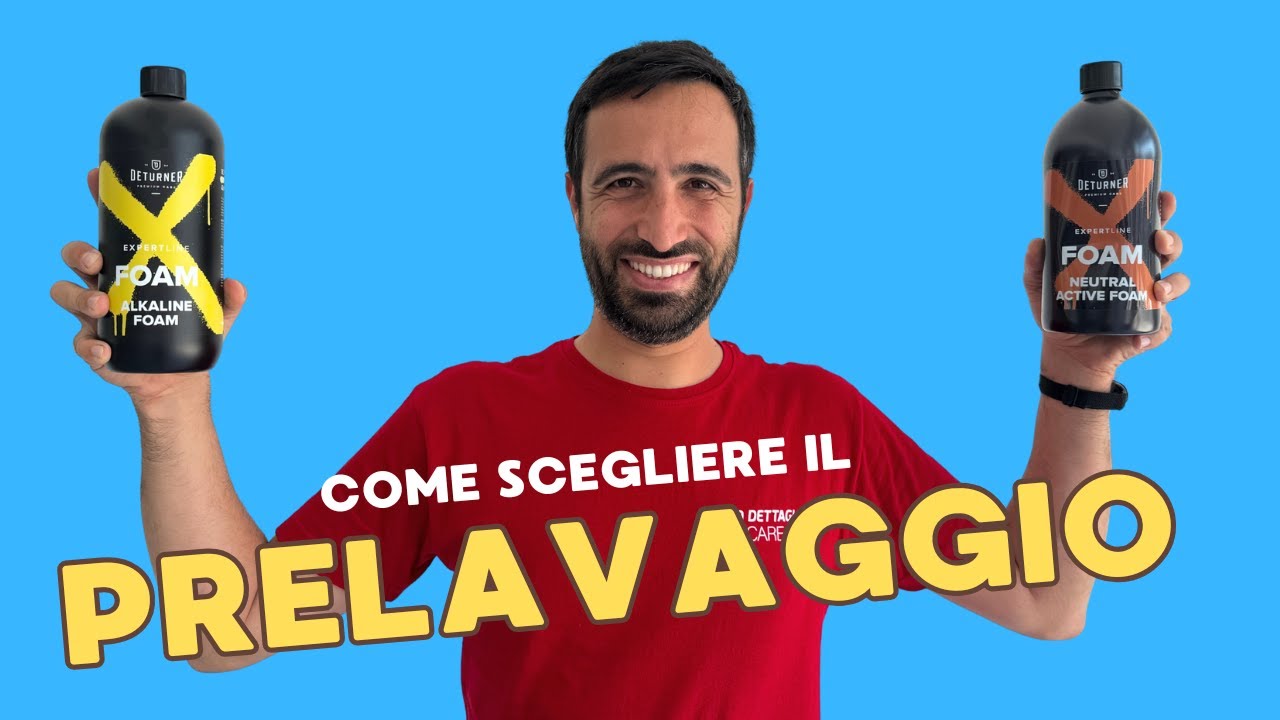 Come Scegliere il Prelavaggio Giusto - Deturner Xpert Foam & Alkaline Foam