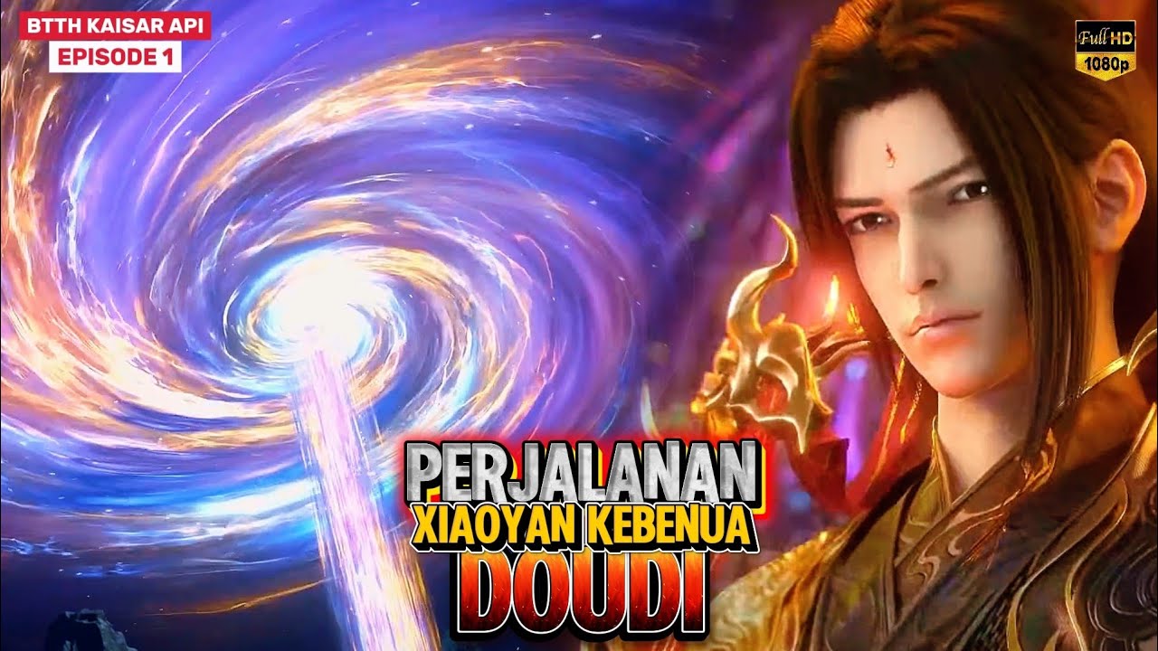 BTTH FLAME EMPEROR - 1 | Menuju Benua Doudi! | #btth #donghua #btthterbaru