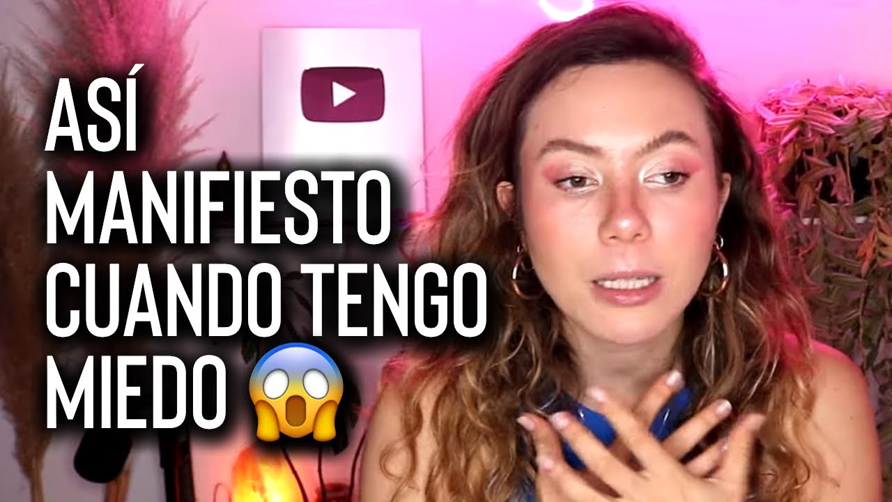 ¿Cómo MANIFESTAR teniendo MIEDO y DUDAS?