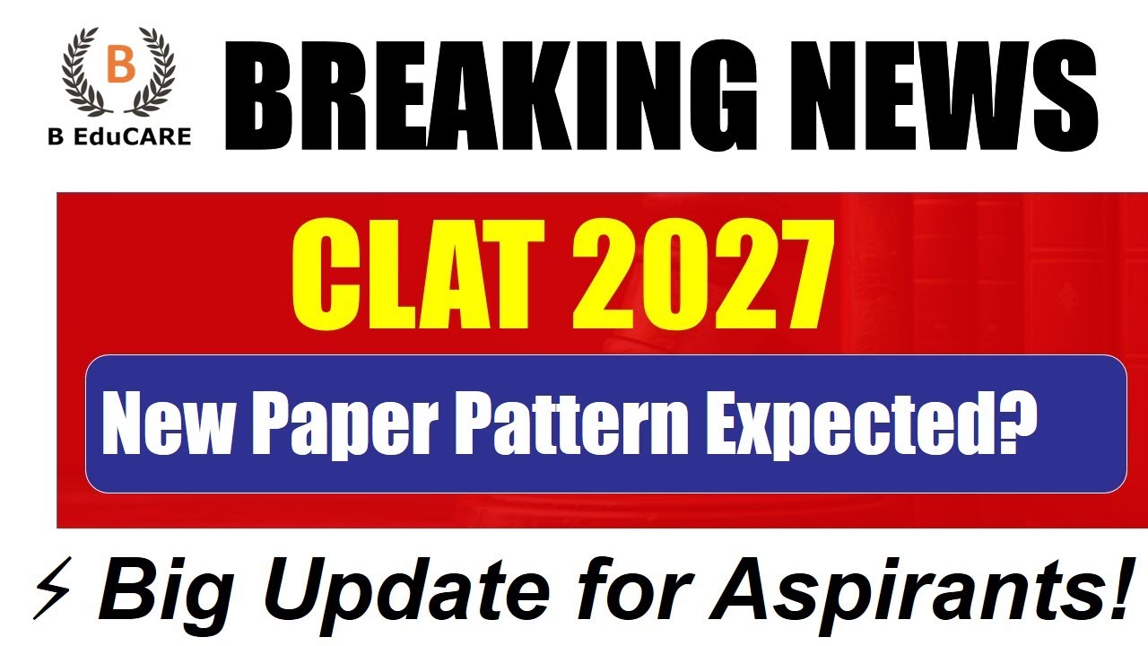 CLAT 2027 | New Paper Pattern Expected ? #beducare #clat2027 #clat #clatprep