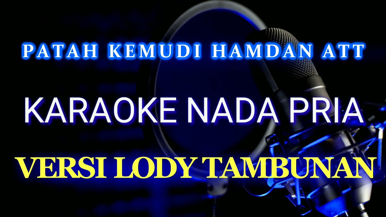 Patah Kemudi Hamdan ATT Karaoke Cover Lody Tambunan@ZoanTranspose