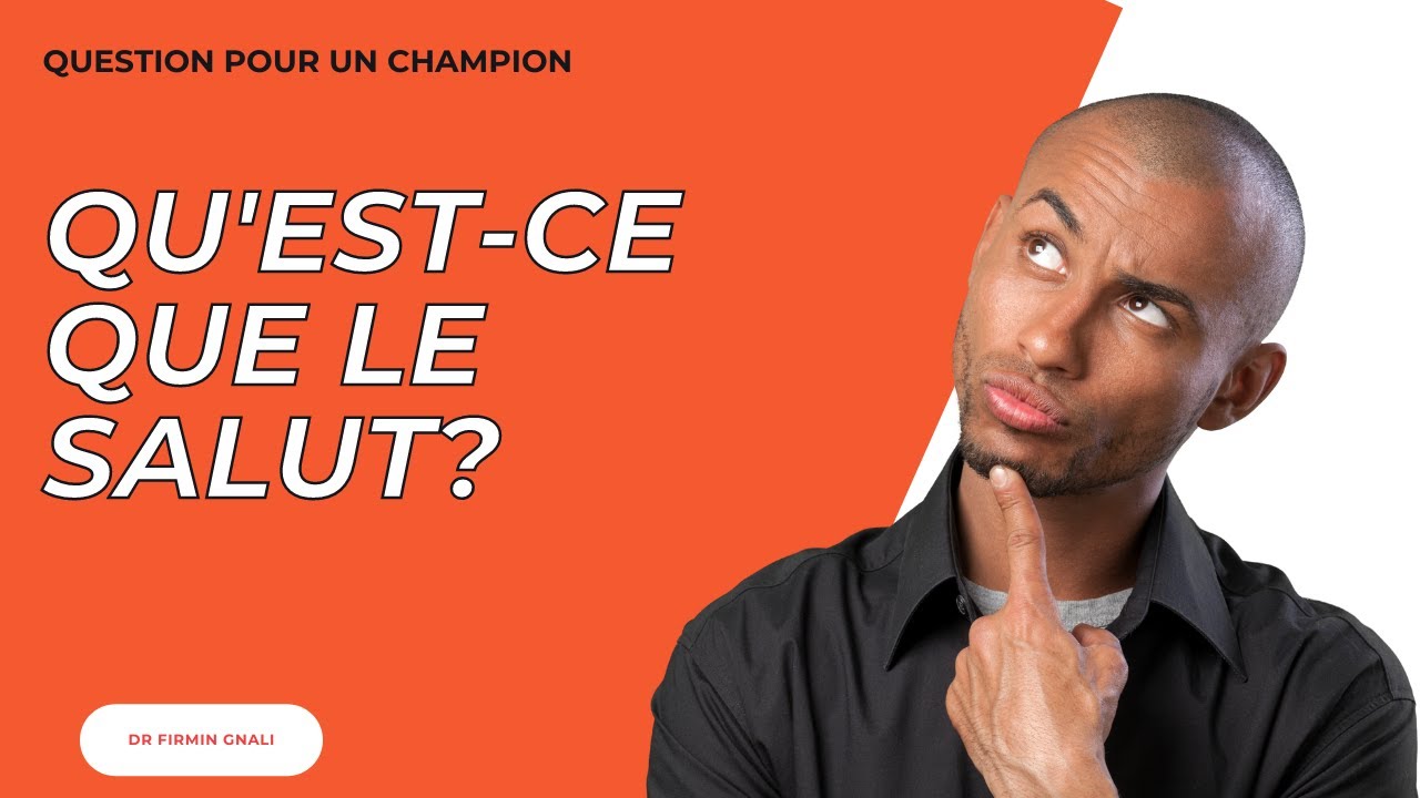Qu'est-ce que le salut?