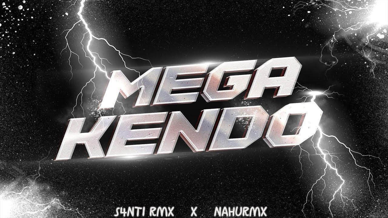 MEGA KENDO - S4NTI RMX x NAHURMX (EL PECHO EL ABDOMEN LA CARA TIKTOK)🤳🏻 #LOSEXITOSOS💸