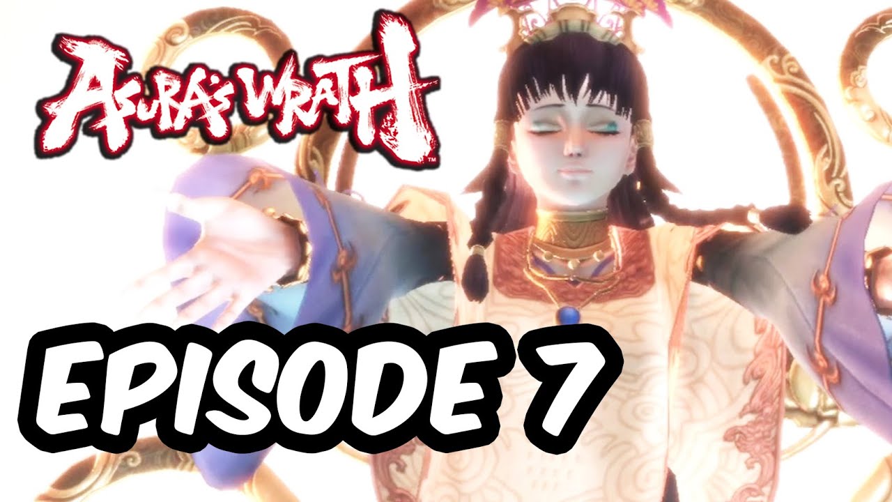 Asura's Wrath [Pt 7] A Father's Duty! ✊ [NO HUD FULL PLAYTHROUGH]