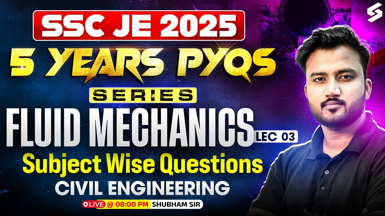 SSC JE Civil Classes 2025 | Fluid Mechanics for SSC JE | Fluid Mechanics SSC JE PYQ by Shubham Sir