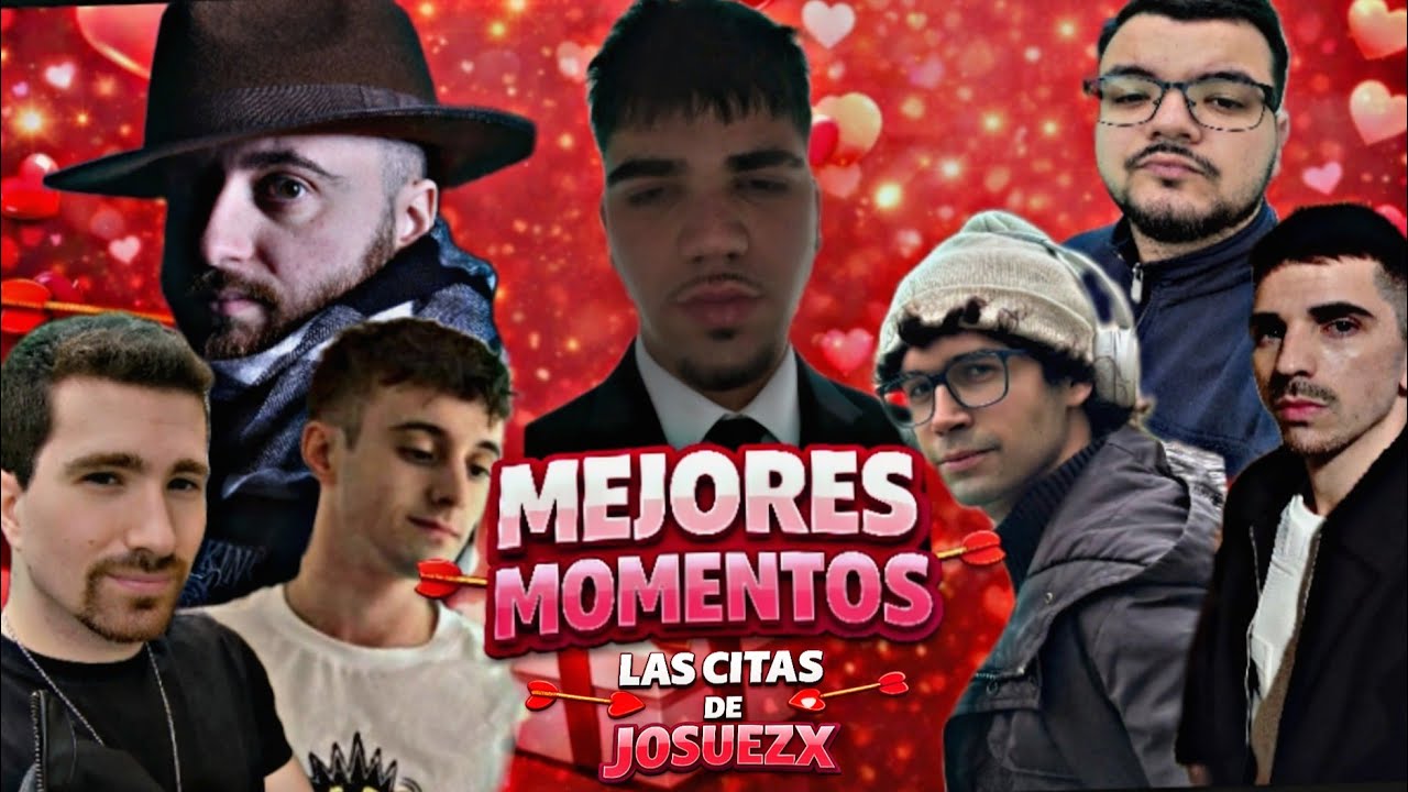 💘 MEJORES MOMENTOS DE LAS CITAS DE JOSUEZX 💘 | JosueZx 