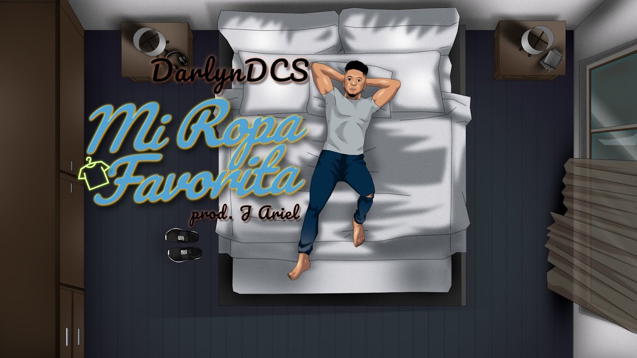 🌀DarlynDCS (El Dizzy) - Ropa Favorita (Official Video Lyric) [Prod. J Ariel]