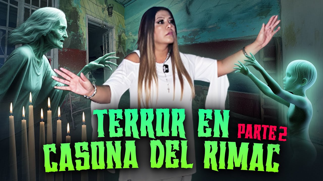 ESTRENO HOY | TERROR EN CASONA DEL RIMAC PARTE 2 | SORALLA DE LOS ÁNGELES | LA MÉDIUM