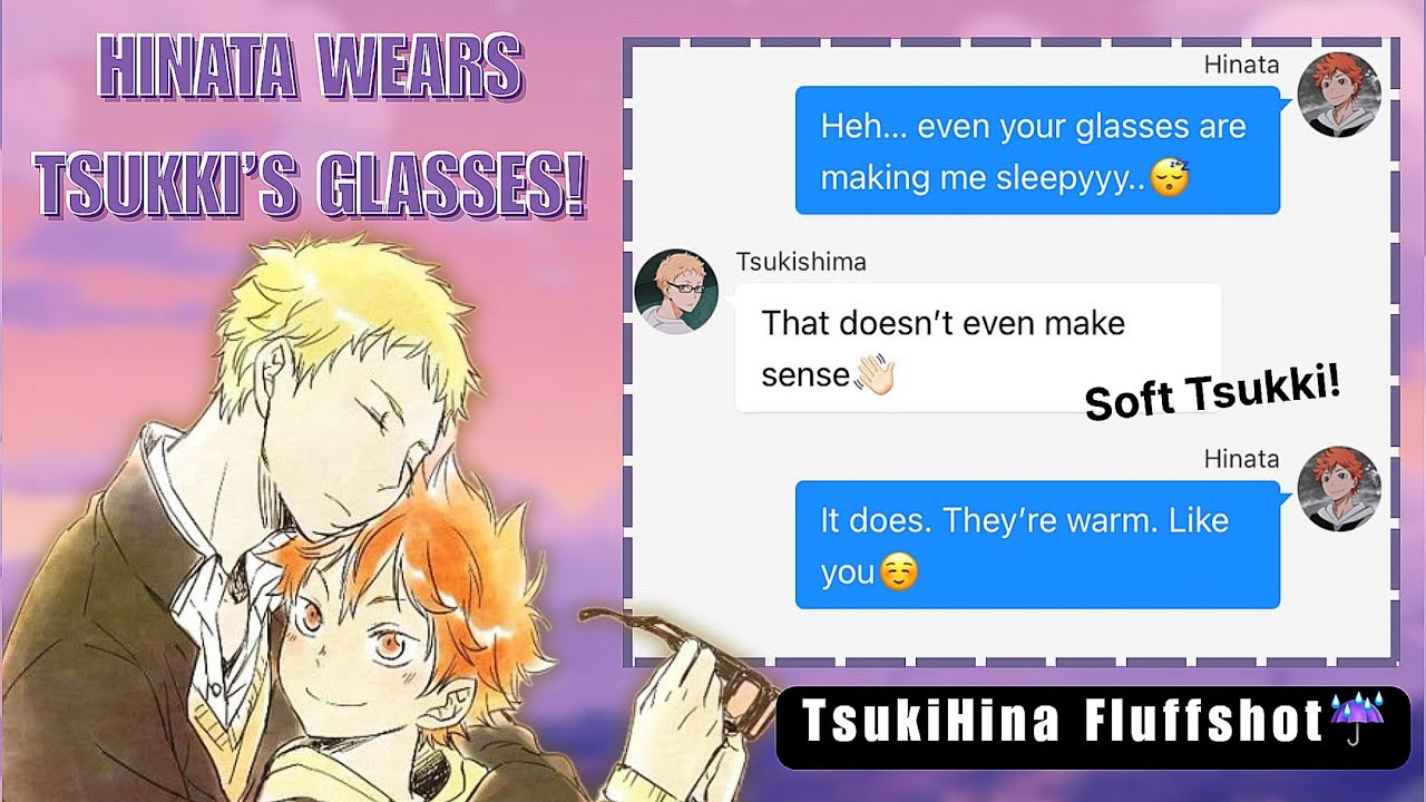 Hinata Wears Tsukki’s Glasses🤓| Bad Eyesight Hinata AU| TsukiHina| Haikyuu Texts