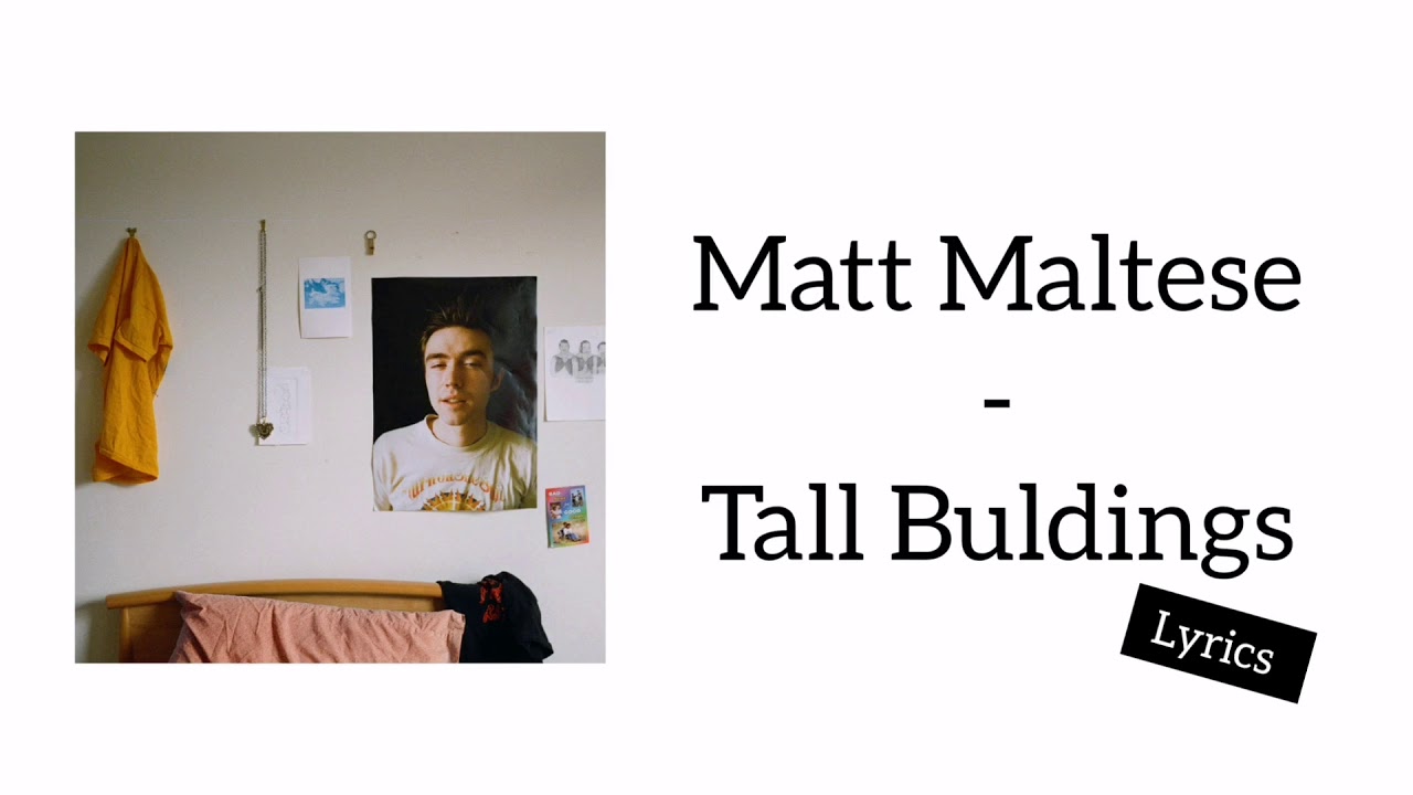Matt Maltese - Tall Buildings (Lyrics)