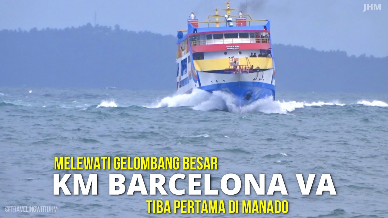 Menembus Gelombang Besar dari Talaud KM Barcelona VA Tiba di Manado