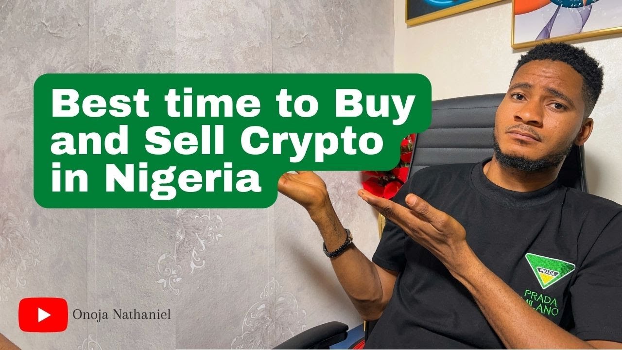 Best time to buy or sell crypto in Nigeria (Trading in Nigeria) #bitcoin #cryptocurrency