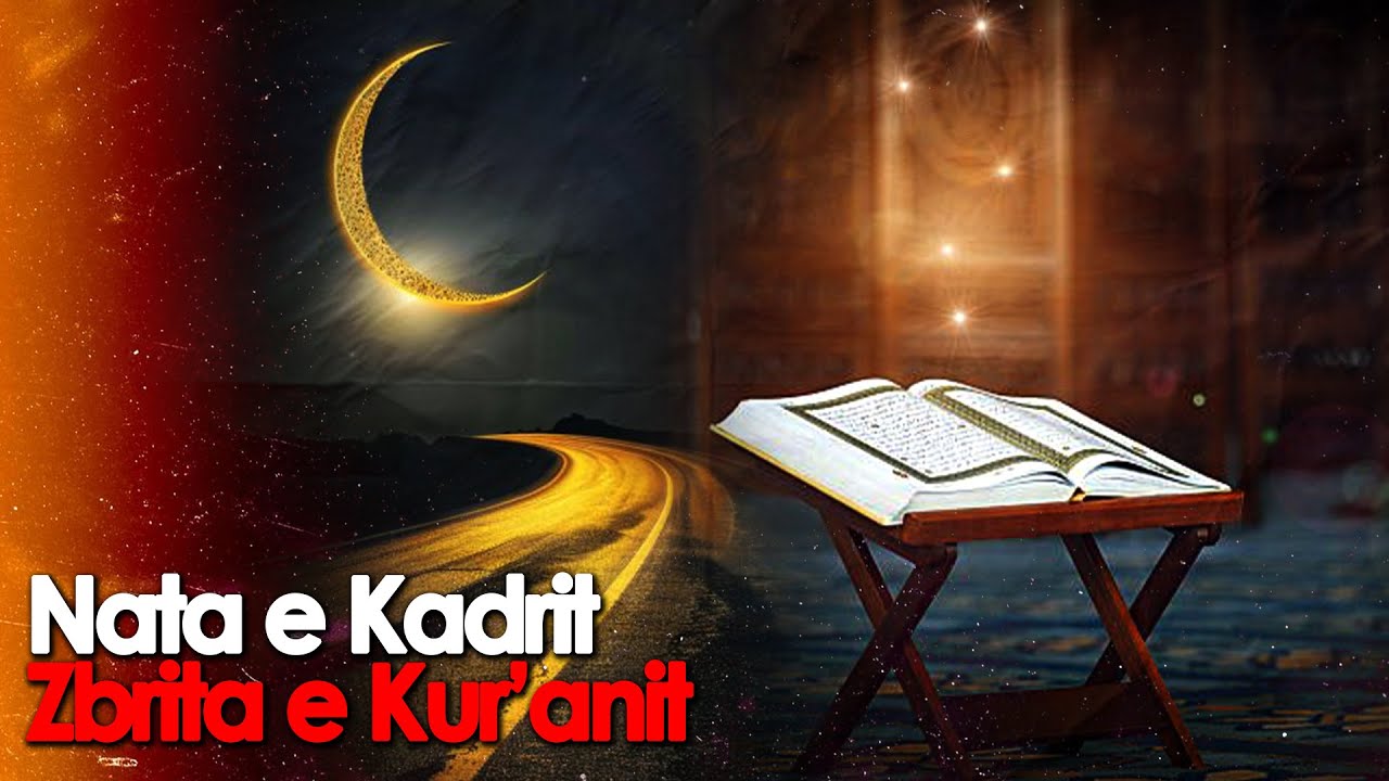 Nata e Kadrit - Zbritja e Kuranit
