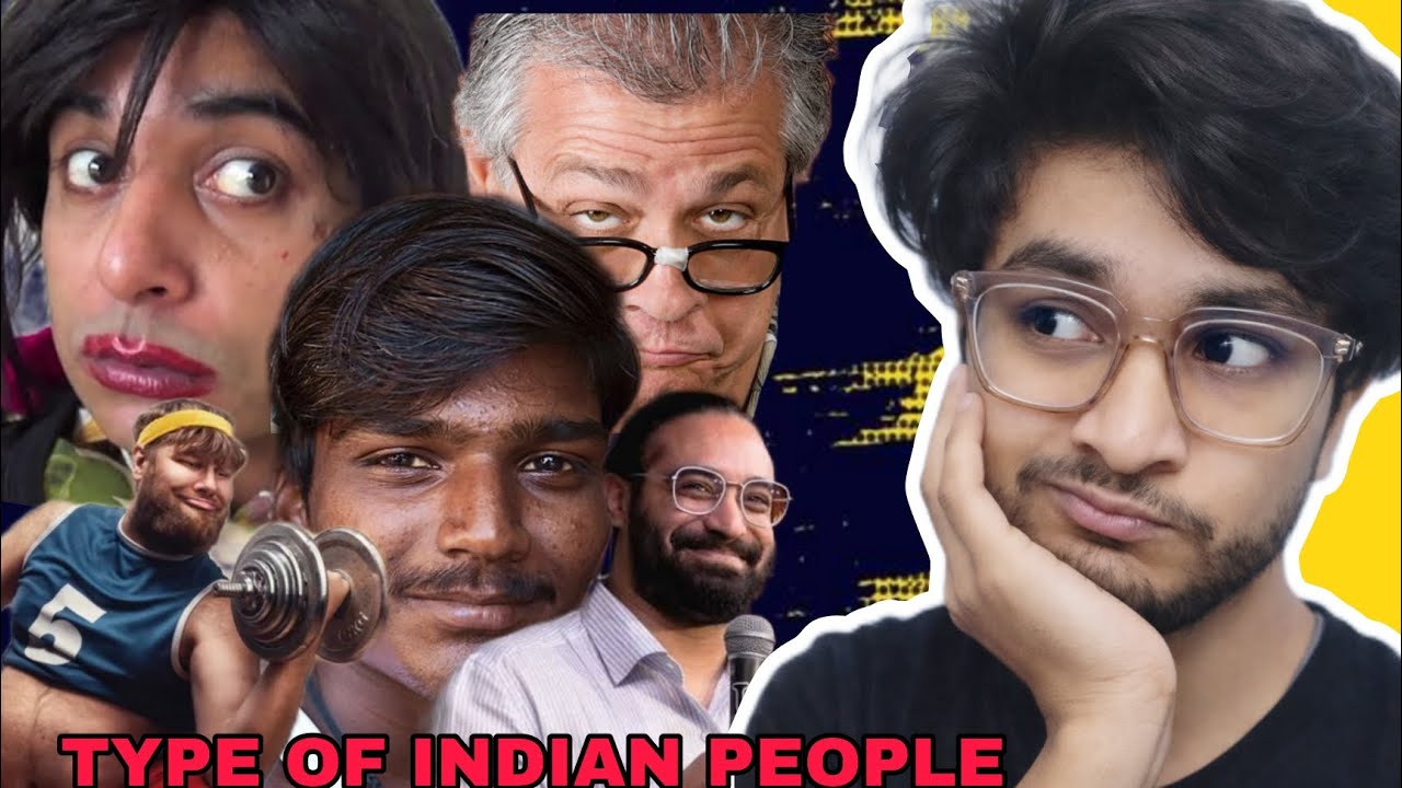 TYPES OF INDIA PEOPLE!