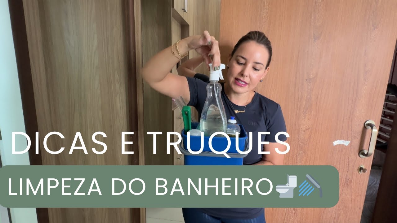 LIMPEZA DO BANHEIRO 💦 Dicas e truques para uma limpeza pr&aacute;tica e eficiente