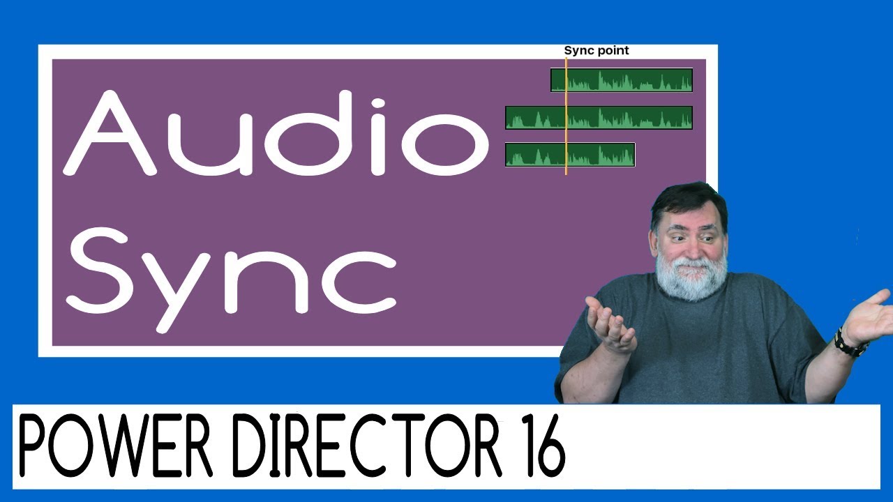 PowerDirector 16 - Audio Sync Power Director Tutorial