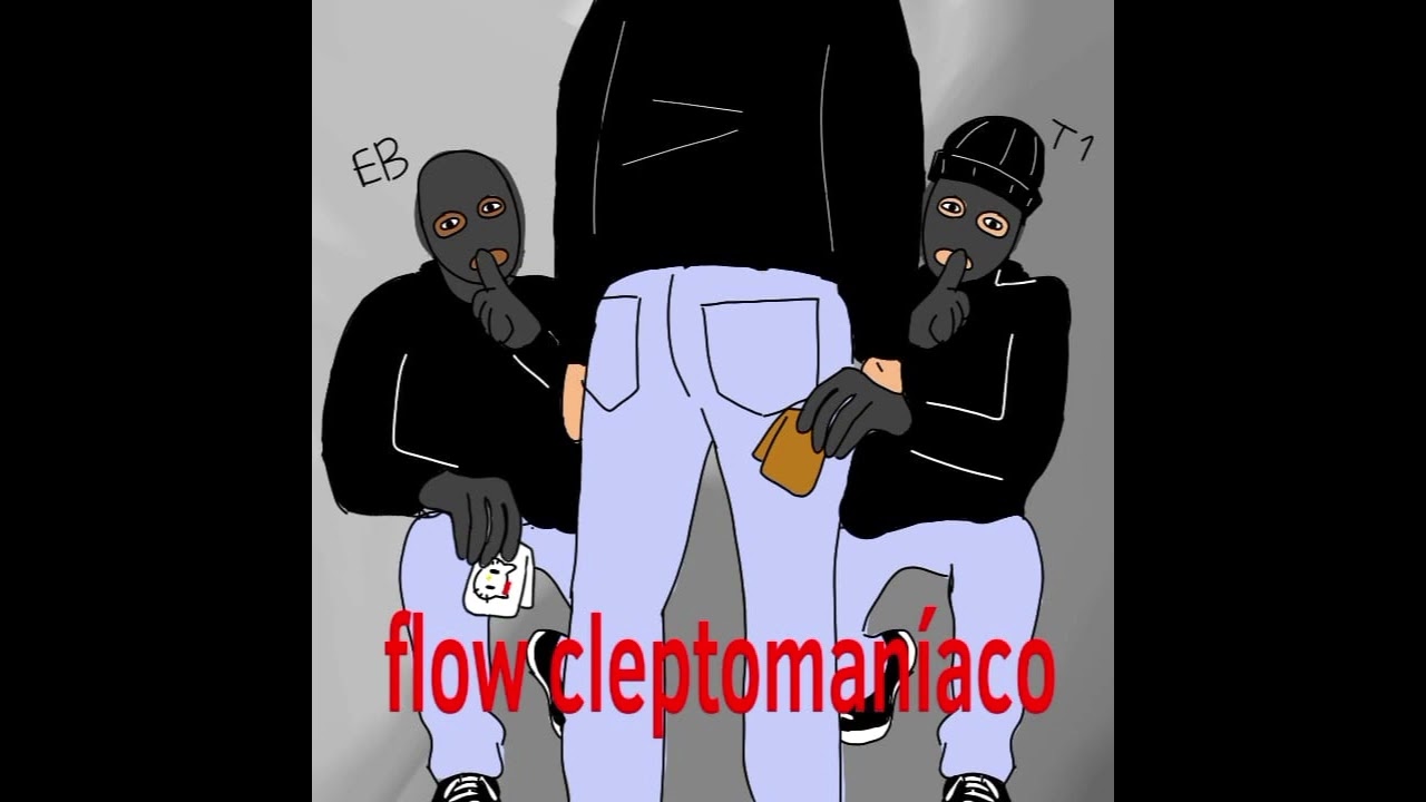 t1 - flow cleptomaníaco(ft. EB)(prod. t1)
