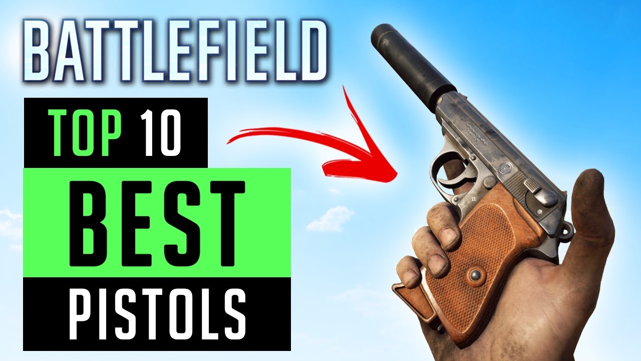 Top 10 BEST Pistols in Battlefield Games