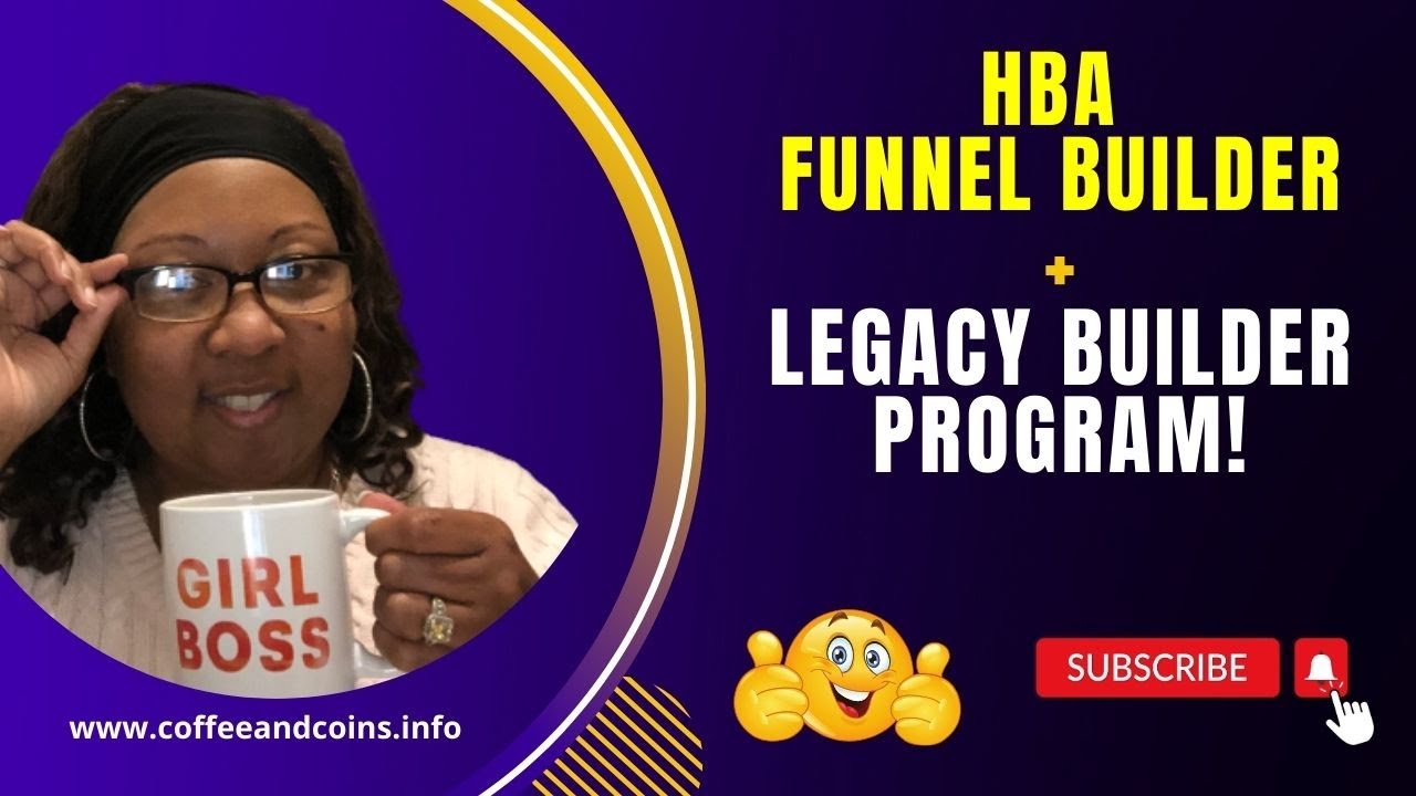 HBA Funnel Builder Marketing System Legacy Builder Program