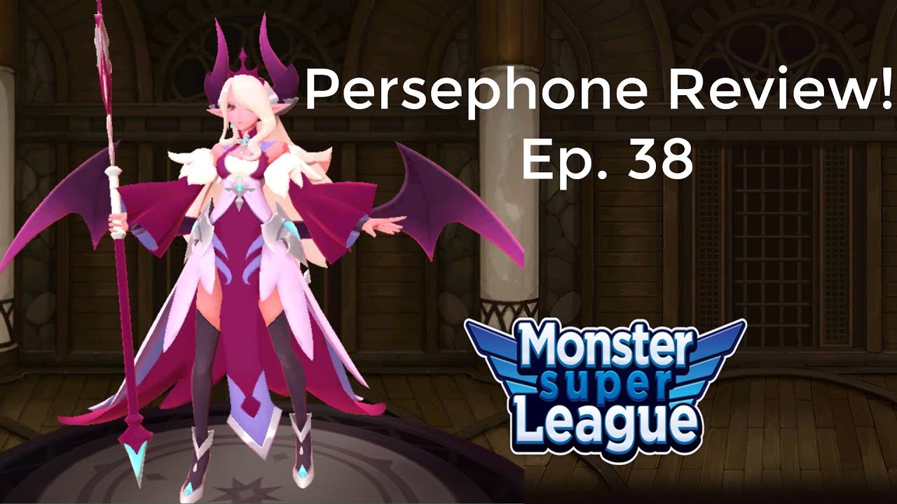 Persephone Review! Ep. 38!  | Monster Super League