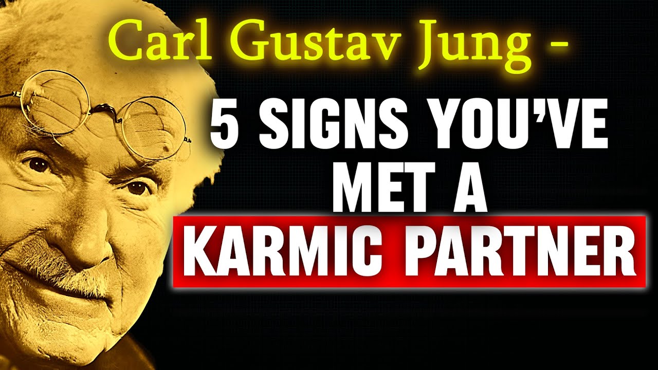 5 Signs You've Met a Karmic Partner And It's Not Always Romantic | Carl Jung
