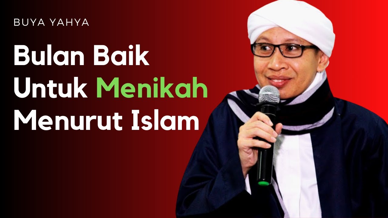 Bulan Baik Untuk Menikah Menurut Islam BUYA YAHYA