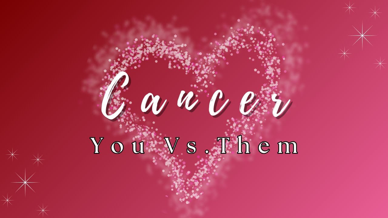 Cancer♥️They're About To Give You Something BIG 🎁❤️You Vs. Them