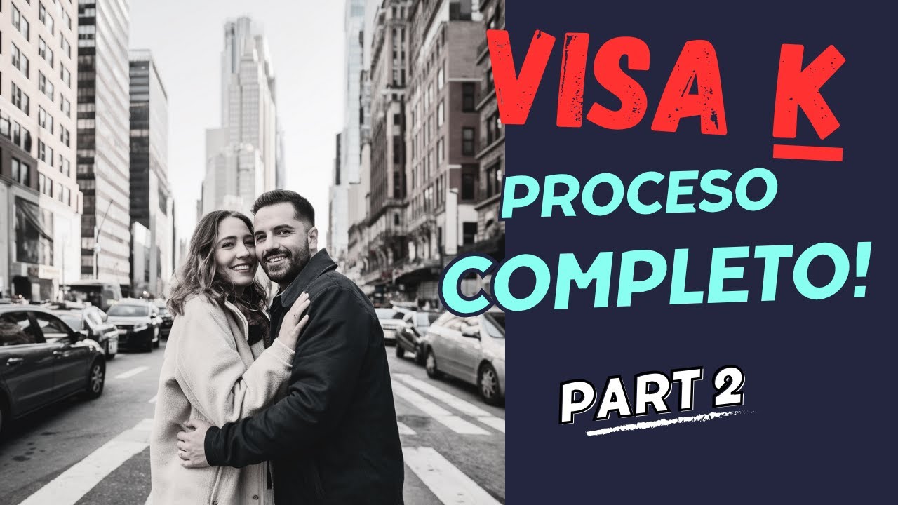 Visa K, Proceso Completo - PARTE 2 [CBP - MATRIMONIO - AOS - GREEN CARD - CIUDADANIA]