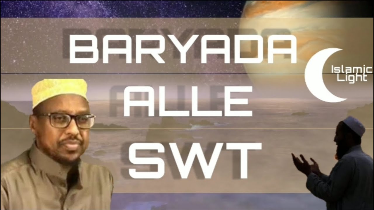 BARYADA ALLE SWT HAKA QUUSAN || Sh. Mustafe Xaaji Ismaaciil Haaruun