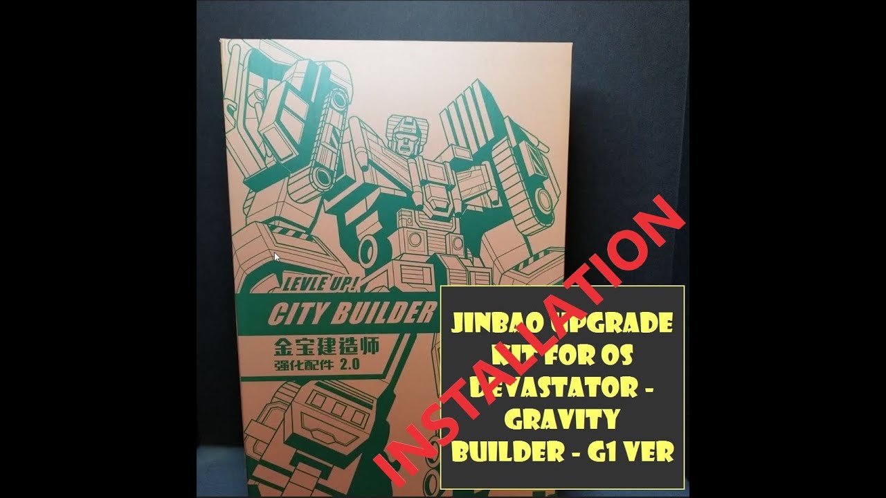 INSTALLATION - JINBAO UPGRADE KIT FOR OS DEVASTATOR - GRAVITY BUILDER - G1 VER.