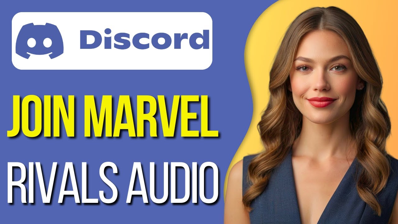 How to Join Marvel Rivals Discord Audio | Step-by-Step Guide 2025