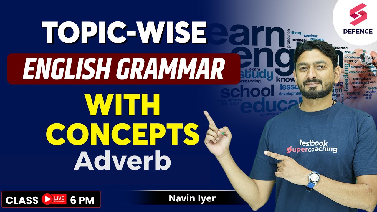 CDS, AFCAT & CAPF 2023 | Adverb - Topic wise English Grammar with Concepts | By Navin Iyer