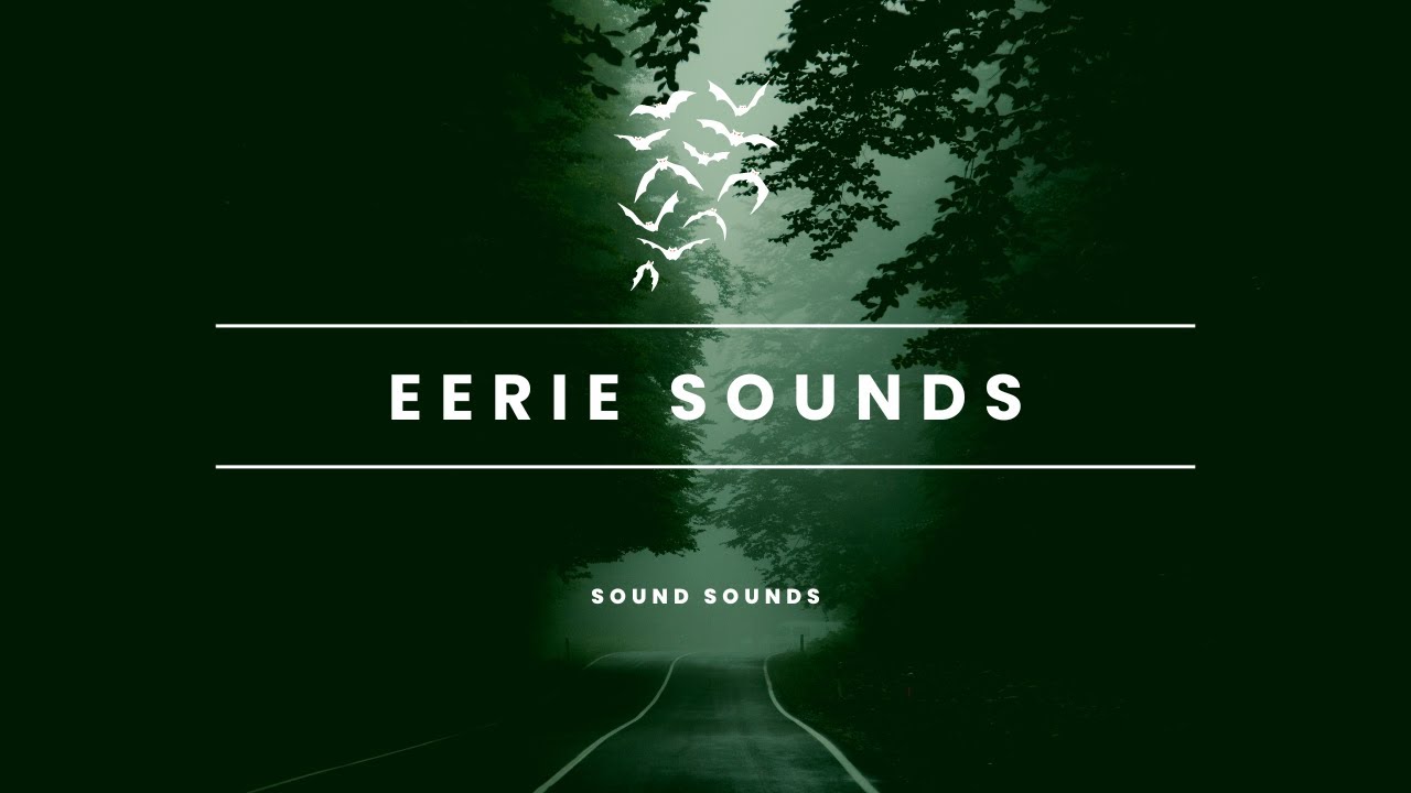 Eerie Sounds and Background | Set the Scary Mood