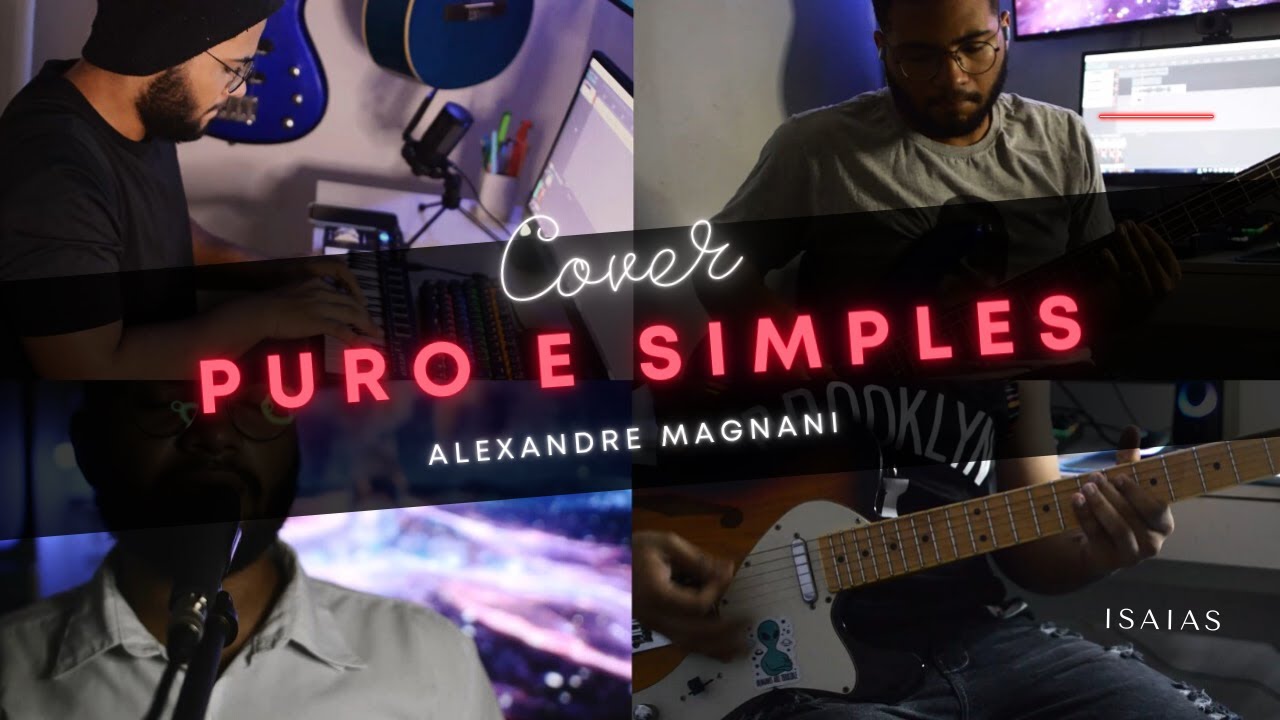 Puro e Simples - Alexandre Magnani (Cover by Isa&iacute;as)